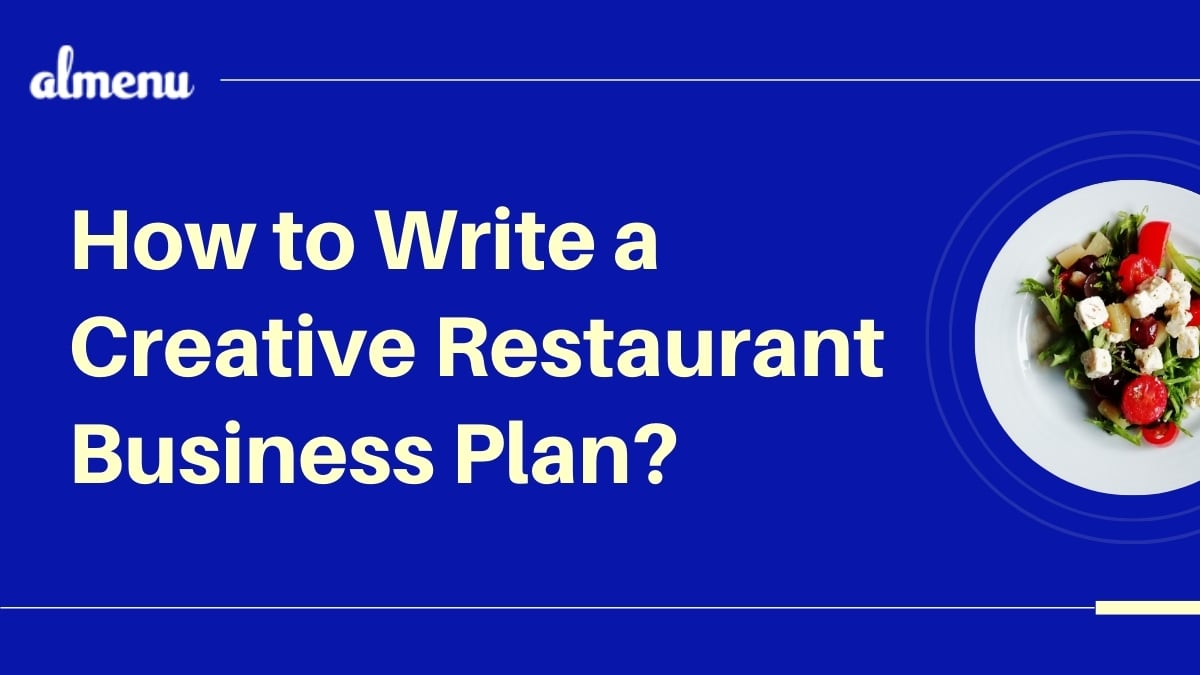 How to Write a Creative Restaurant Business Plan feature image - Almenu