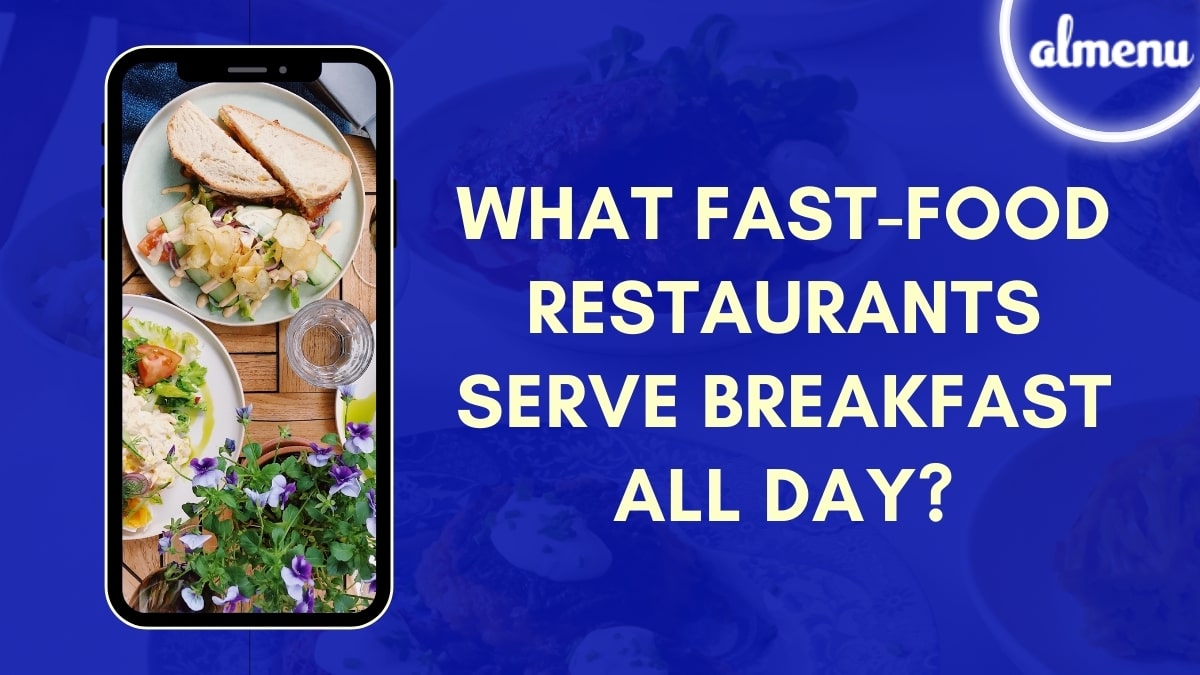 What fast-food restaurants serve breakfast all day feature image - Almenu