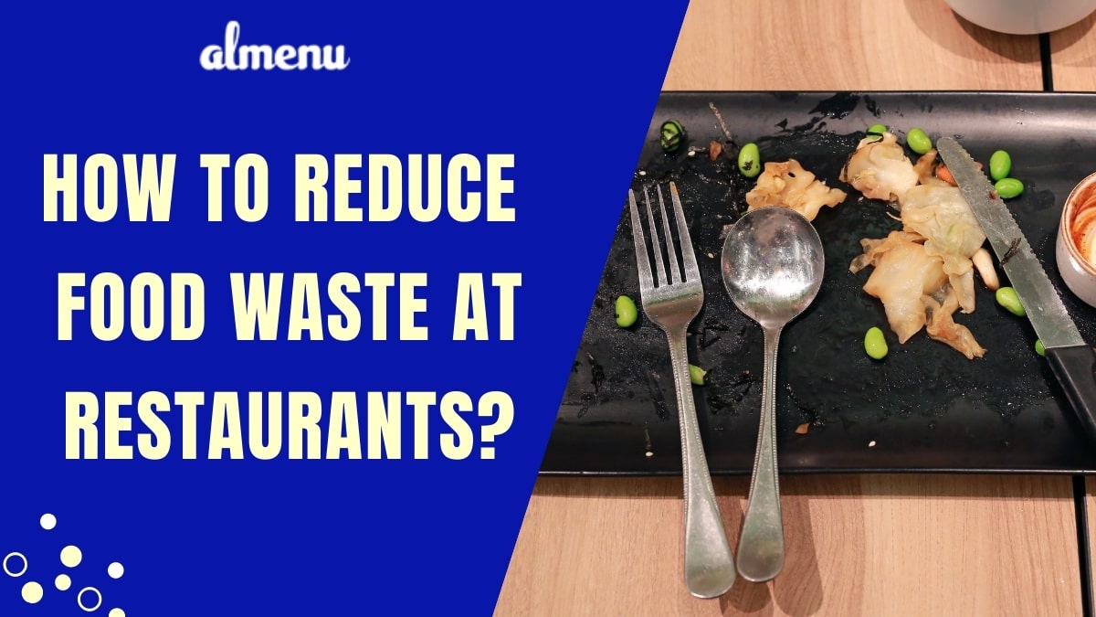 How to Reduce Food Waste at Restaurants feature image - Almenu